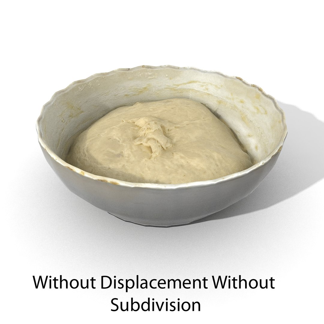 realistic model https://p.turbosquid.com/ts-thumb/03/T7oLOe/MLsZKxFR/doughinbowlunrissed_04/jpg/1495377233/1920x1080/fit_q87/a04dbec10273f6623d3ce435794c546824bfa982/doughinbowlunrissed_04.jpg