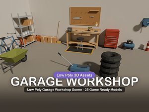Low Poly Garage Workshop Scene - 25 Game Ready Models