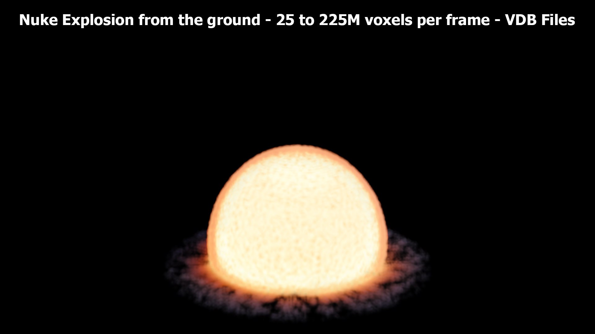 3D Nuke Explosion from the ground - in 720 frames - 3D Volume simulation VDB sequence files https://p.turbosquid.com/ts-thumb/6v/ts2G9Q/5A/nuke_explosion_v01_shot1/jpg/1783410195/1920x1080/fit_q87/632543e5fb4ab203833b4a437dd250f4cba8bfc7/nuke_explosion_v01_shot1.jpg
