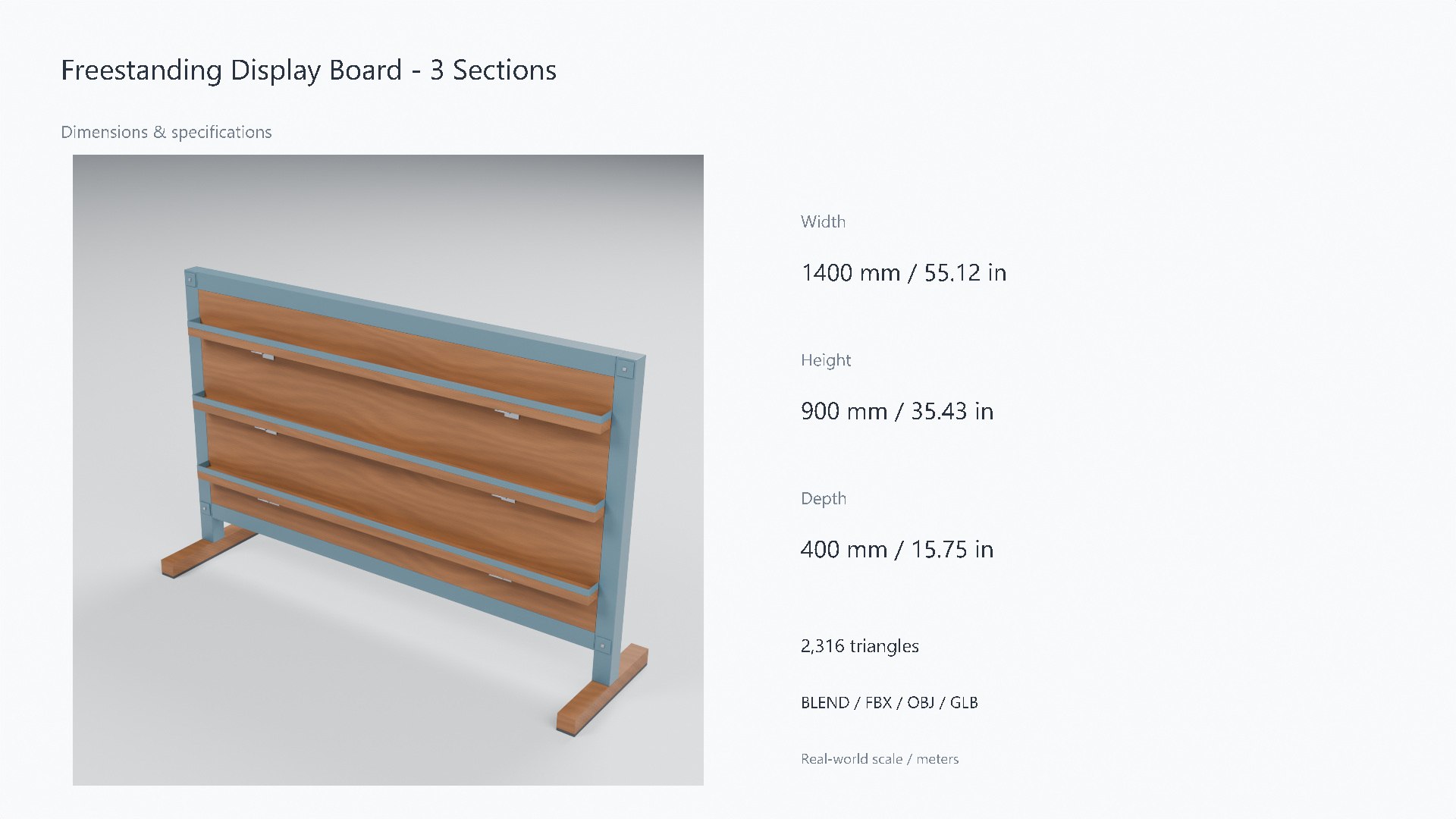 3D Freestanding Display Board with Wood Ledges - 1400 x 400 x 900 mm https://p.turbosquid.com/ts-thumb/Am/EO2h7T/cm/07_dimensions/jpg/1788944300/1920x1080/fit_q87/19fb466b619a84f788b2a9ef654d9cf57f0f88ba/07_dimensions.jpg