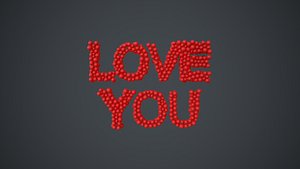 text love you formed out of shiny spheres