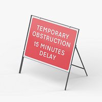 Temporary Obstruction 15 Minutes Delay Sign