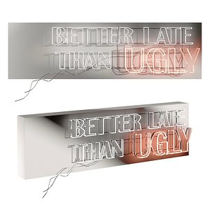 Neon Better Late Than UGLY