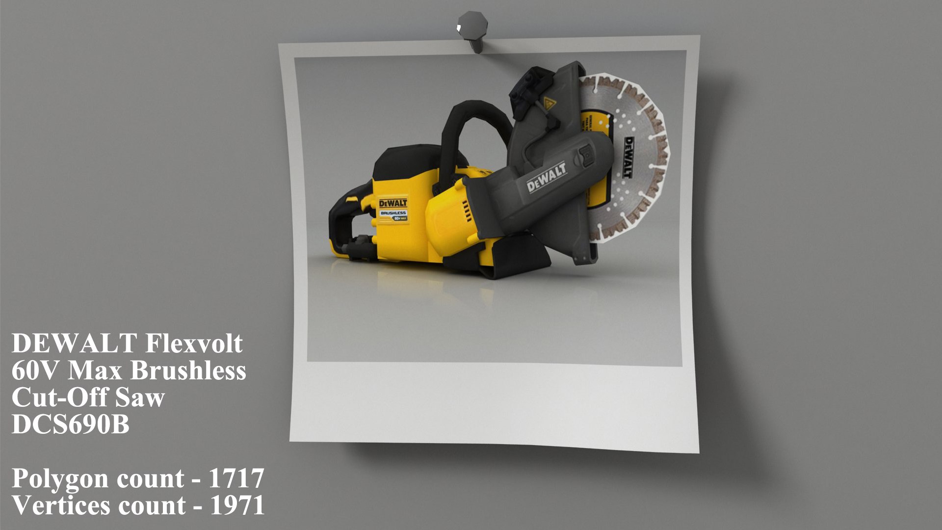 dewalt 9 tools -2 3D https://p.turbosquid.com/ts-thumb/Qg/Vvkbeo/yLBS5GL4/dewaltflexvolt60vmaxbrushlesscutoffsawdcs690b/jpg/1592160813/1920x1080/fit_q87/dc105faf522267ca12003c306edb777f4c89a817/dewaltflexvolt60vmaxbrushlesscutoffsawdcs690b.jpg