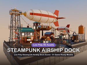 Low Poly Steampunk Airship Dock Scene - 51 Game Ready Models