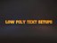Low Poly 3D Text Setups