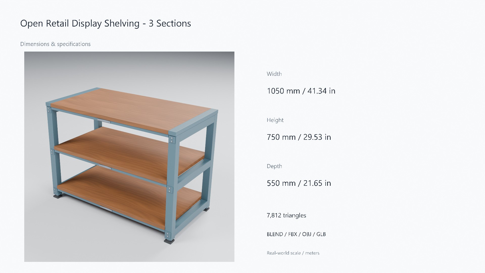 Wood and Steel Retail Display Shelving - 1050 x 550 x 750 mm 3D https://p.turbosquid.com/ts-thumb/Vw/fixd9B/nc/07_dimensions/jpg/1788947336/1920x1080/fit_q87/00f07466bbd253dfbd059088568802e21f19832d/07_dimensions.jpg
