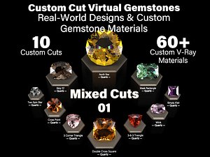 Mixed Cuts 01 - Custom Cut Gemstones and Custom V-Ray Materials