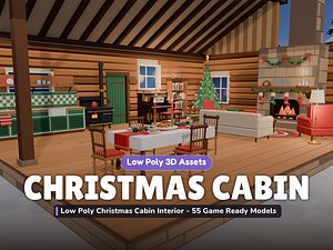Low Poly Christmas Cabin Interior - 55 Game Ready Models