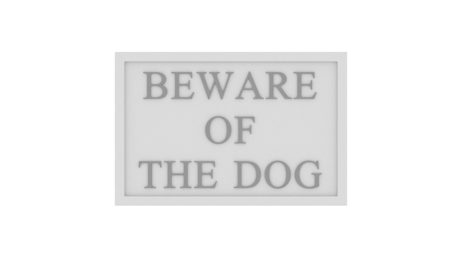 3D Beware Of The Dog Sign https://p.turbosquid.com/ts-thumb/bh/mras4f/ch/sign4e/jpg/1620137931/1920x1080/fit_q87/71c92d7a7b26e9baf2c9762c6f031ec2b23a73fc/sign4e.jpg