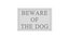 Beware Of The Dog Sign