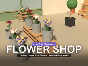 Low Poly Flower Shop Scene - 26 Game Ready Models