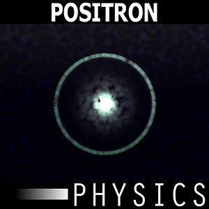 Positron - Particle Physics