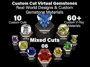 Mixed Cuts 06 - Custom Cut Gemstones + Custom V-Ray Materials