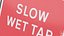 Slow Wet Tar Rectangle Road Sign