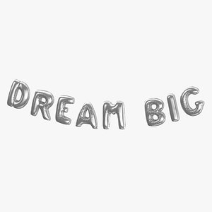 3D Foil Baloon Words DREAM BIG Silver model