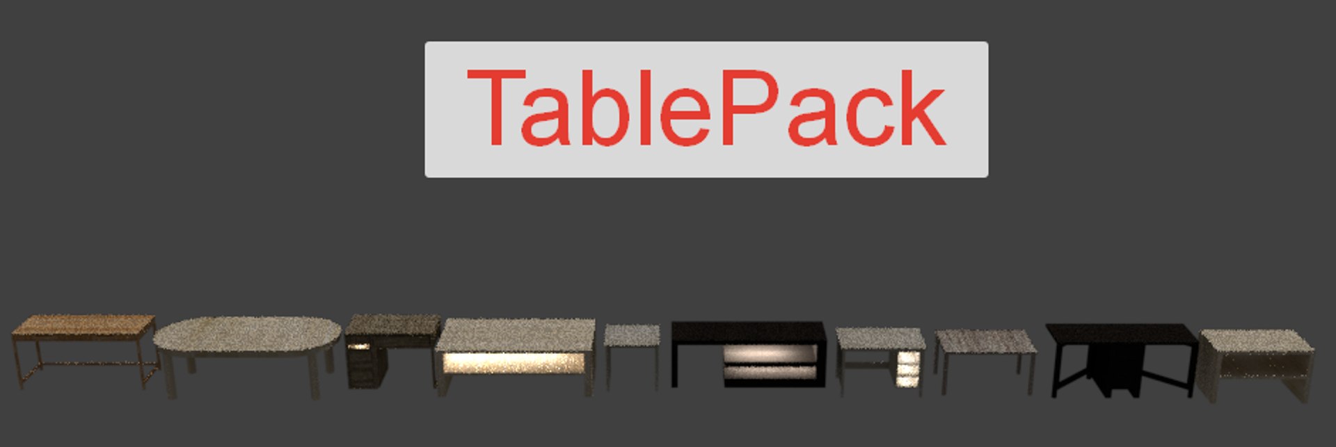 3D model table pack https://p.turbosquid.com/ts-thumb/zQ/OnN9YB/KdGNpnHq/1/png/1547313065/1920x1080/fit_q87/5a12dabf99ba82cc515fdc4c1110f3898d88c2e6/1.jpg