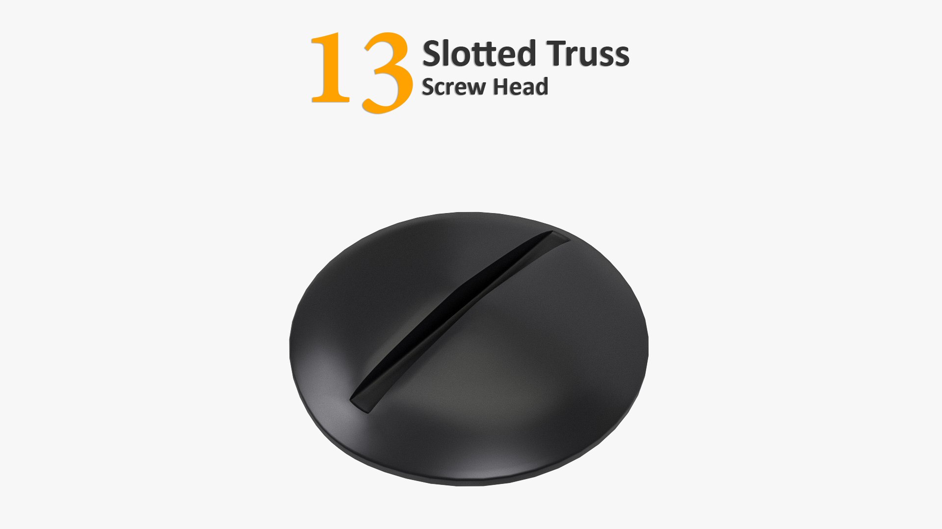 3D Screw Heads Mega Collection https://p.turbosquid.com/ts-thumb/zo/Cj2TVb/FZ/13slottedtrusshead/jpg/1645874594/1920x1080/fit_q87/649a248fa61c814ab2dac1736a766c15e7ceb3ae/13slottedtrusshead.jpg