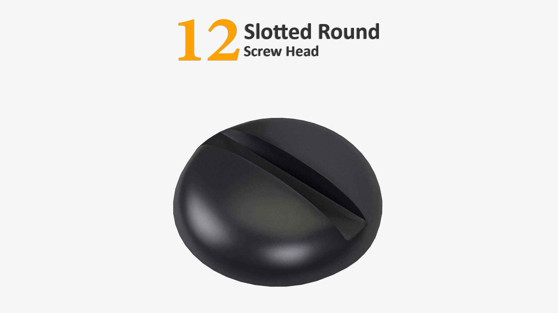3D Screw Heads Mega Collection https://p.turbosquid.com/ts-thumb/zo/Cj2TVb/oR/12slottedroundhead/jpg/1645874594/1920x1080/fit_q87/bc147240c2aaf797ca0ab386ba9c3f87ecf76d72/12slottedroundhead.jpg